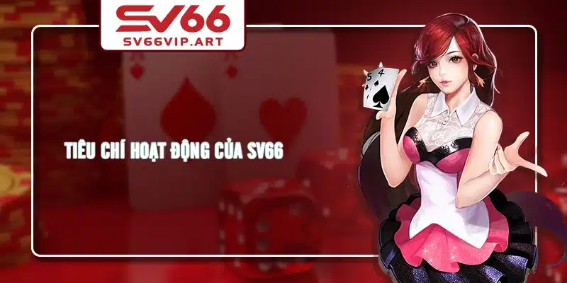 Tiêu chí hoạt động của SV66